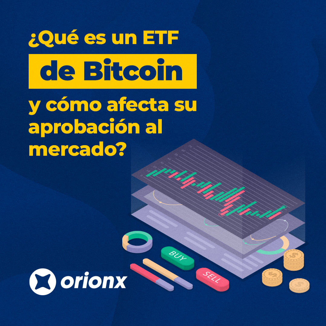¿Qué es un ETF de Bitcoin y cómo afecta su aprobación al mercado?